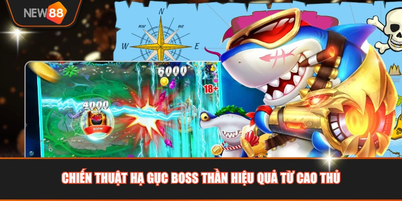 Chiến thuật hạ gục boss thần hiệu quả từ cao thủ