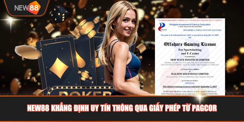 NEW88 khẳng định uy tín thông qua giấy phép từ PAGCOR